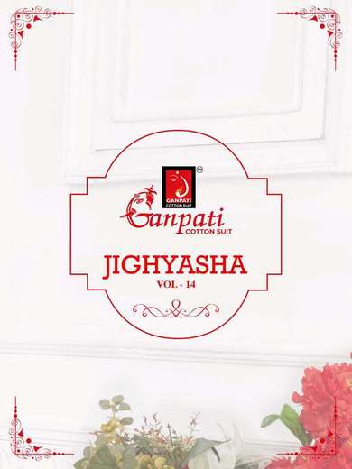 New released of GANPATI JIGHYASHA VOL 14 by GANPATI COTTON SUITS Brand